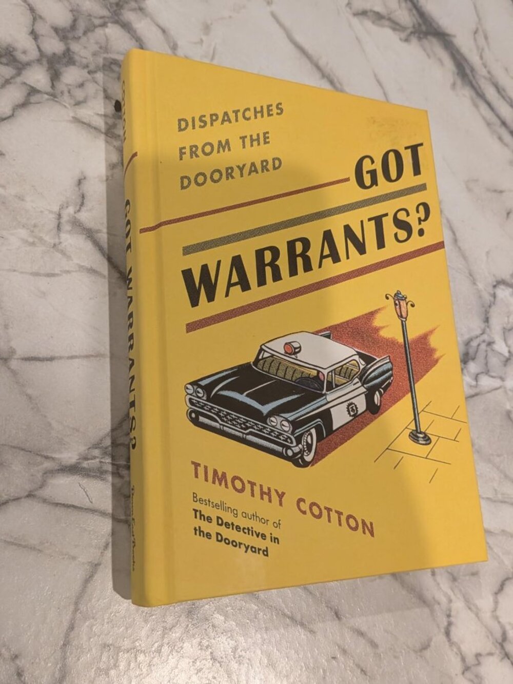 Got Warrants?: Dispatches from the Dooryard, Hardcover, Cotton Timothy, Like New
